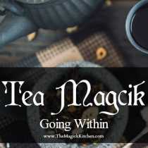 Tea Magick – Going Within